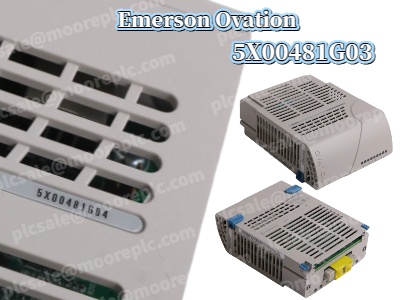 Emerson Ovation 5X00481G03: Endüstriyel Otomasyon için Akıllı Seçim