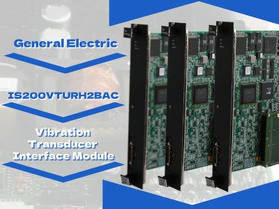 GE IS200VTURH2BAC: Yüksek Performanslı Titreşim Dönüştürücü Arayüz Modülü