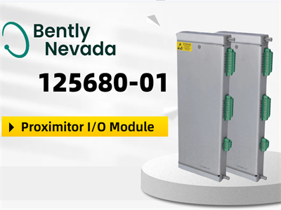 Bently Nevada 125680-01 Proximitor G/Ç Modülünü Keşfetme