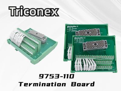 Triconex 9753-110 Sonlandırma Kartı: Endüstriyel Otomasyon için Güvenilir Bir Çözüm