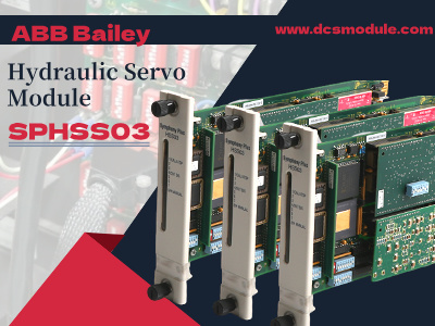 ABB Bailey SPHSS03 Hidrolik Servo Modülü ile Endüstriyel Verimliliğin Artırılması