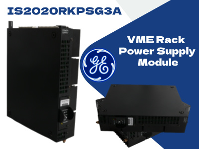 GE IS2020RKPSG3A VME Raf Güç Modülü Detaylı Açıklama ve Uygulama Kılavuzu