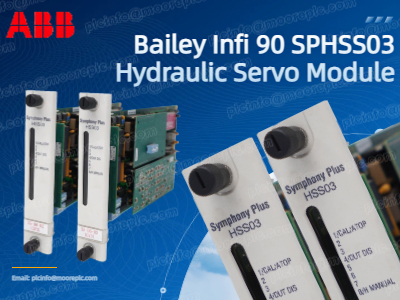 ABB SPHSS03 Hidrolik Servo Modülü: Yüksek Güvenilirlik Sağlayan Hidrolik Kontrol İçin Profesyonel Seçim