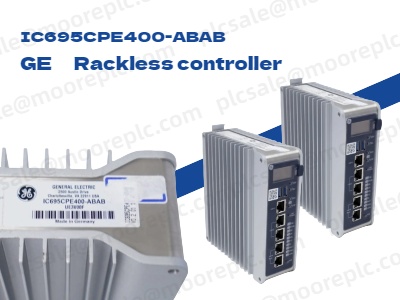 GE IC695CPE400-ABAB Raf Tipi Kontrol Cihazı: Modern Endüstriyel Otomasyona Güç Veriyor
